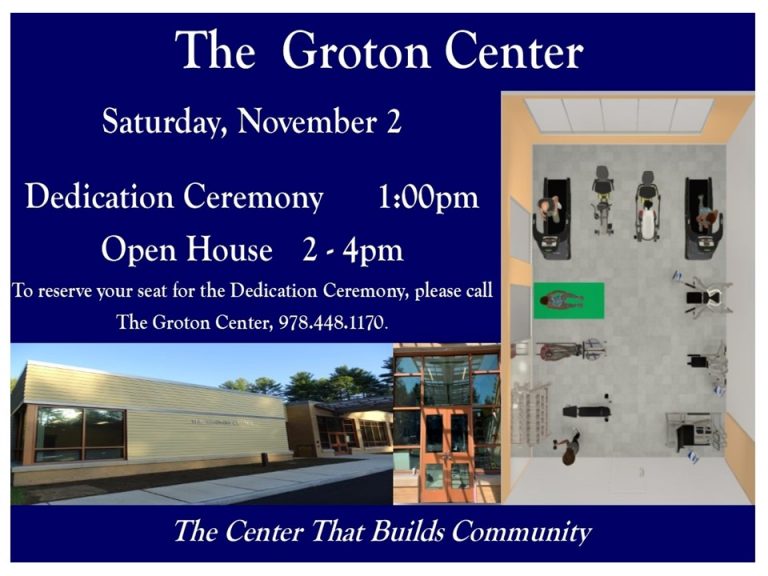 The Groton Center Dedication Ceremony & Open House Town of Groton